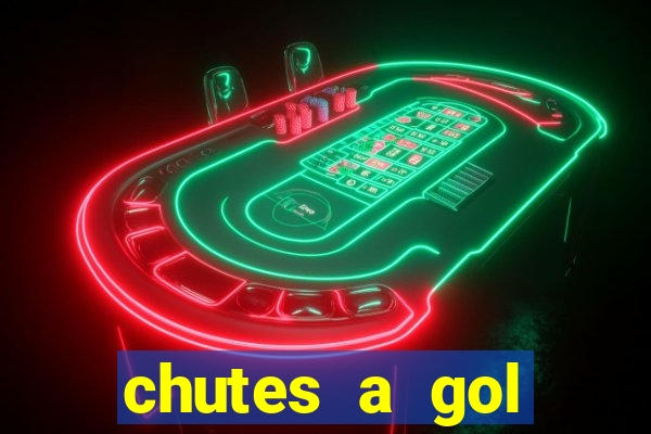 chutes a gol estrela bet